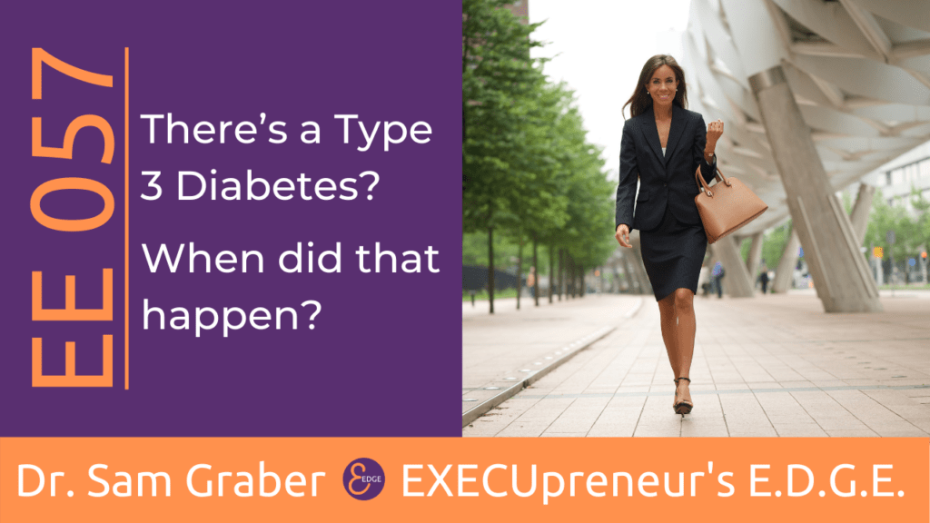 EE-057-Theres-A-Type-3-Diabetes