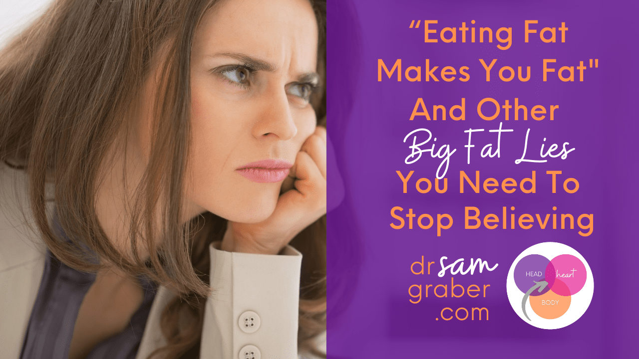 Eating-Fat-Makes-You-Fat
